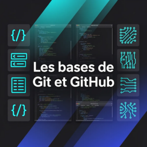 Les bases de Git et GitHub