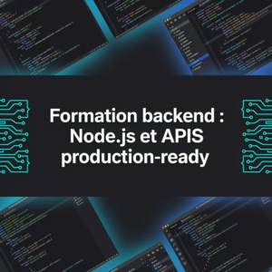 Formation backend : Node.js et APIs production-ready